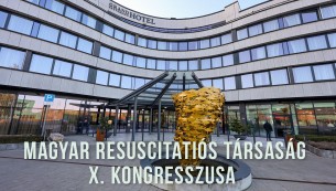 Magyar Resuscitatiós Társaság X. Kongresszusa