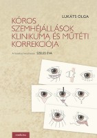 Kóros szemhéjállások klinikuma és műtéti korrekciója