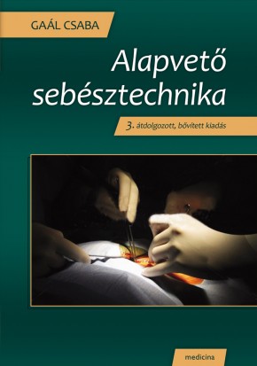 Alapvető sebésztechnika 3. kiadás 1603